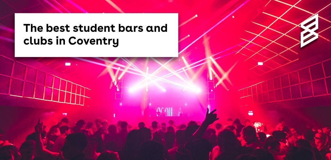 The best student bars and clubs in Coventry 