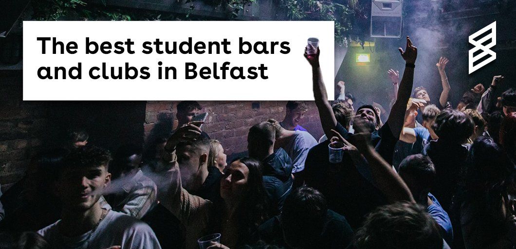 The best student bars and clubs in Belfast