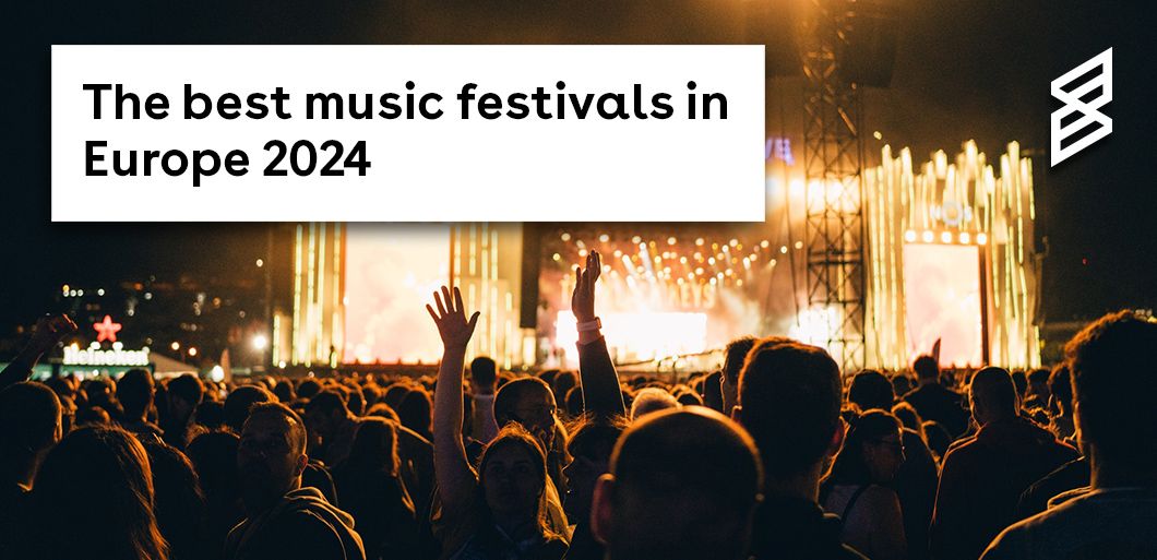 The Best Music Festivals in Europe