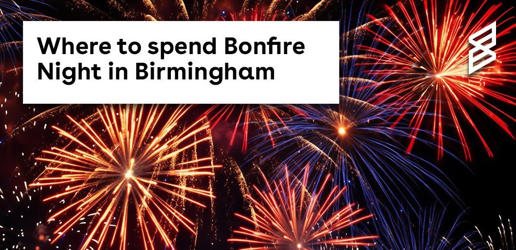 Where to spend Bonfire Night in Birmingham