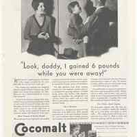 Ad, Cocomalt: "Look, daddy, I gained 6 pounds while you were away!" By R.B. Davis Co., Hoboken; in Women