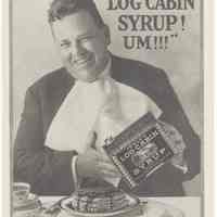 Ad, Log Cabin Syrup: "Oh Boy! Log Cabin Syrup! Um!!!" Log Cabin Products Co., St. Paul, MN; in LHJ, Nov. 1919.