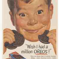 Ad, Oreos: Nabisco Makes Better Cookies! "Wish I had a million Oreos!" By National Biscuit Co.; in unknown magazine, 1952.