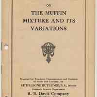 A Lesson Plan on the Muffin Mixture & Its Variations. Domestic Science Dept., R. B. Davis Co., [Hoboken, cpyrt 1925.]