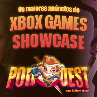 PodQuest #409: Novidades da Microsoft, da Bethesda... e do PodQuest