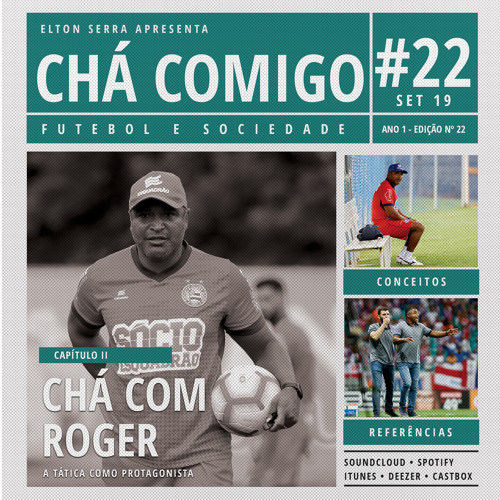 #22 Chá de tática, com Roger Machado