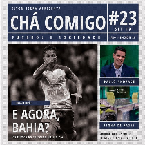 #23 Chá de Linha de Passe: A campanha do Bahia na Série A