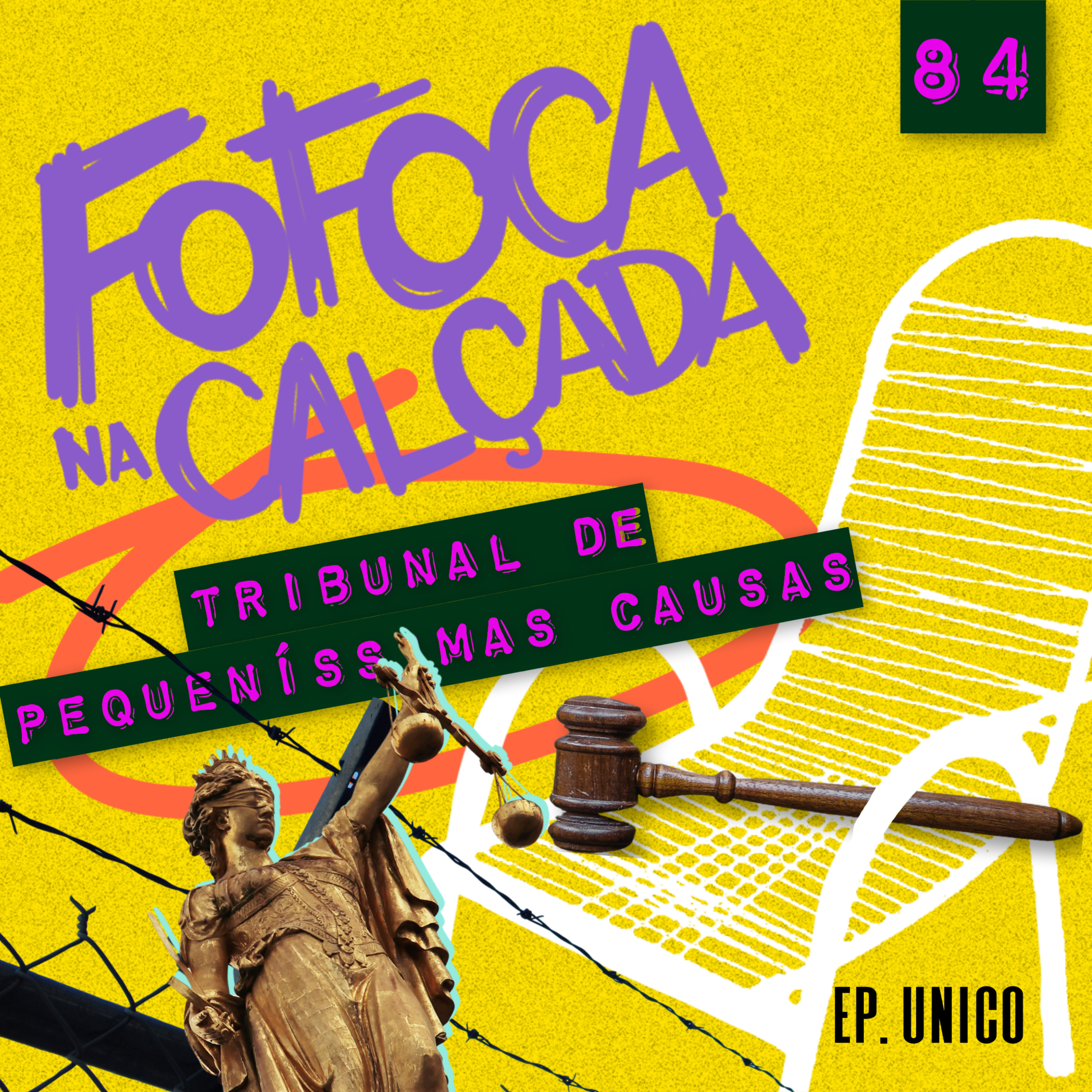 TRIBUNAL DE PEQUENISSIMAS CAUSAS - Fofoca Na Calçada