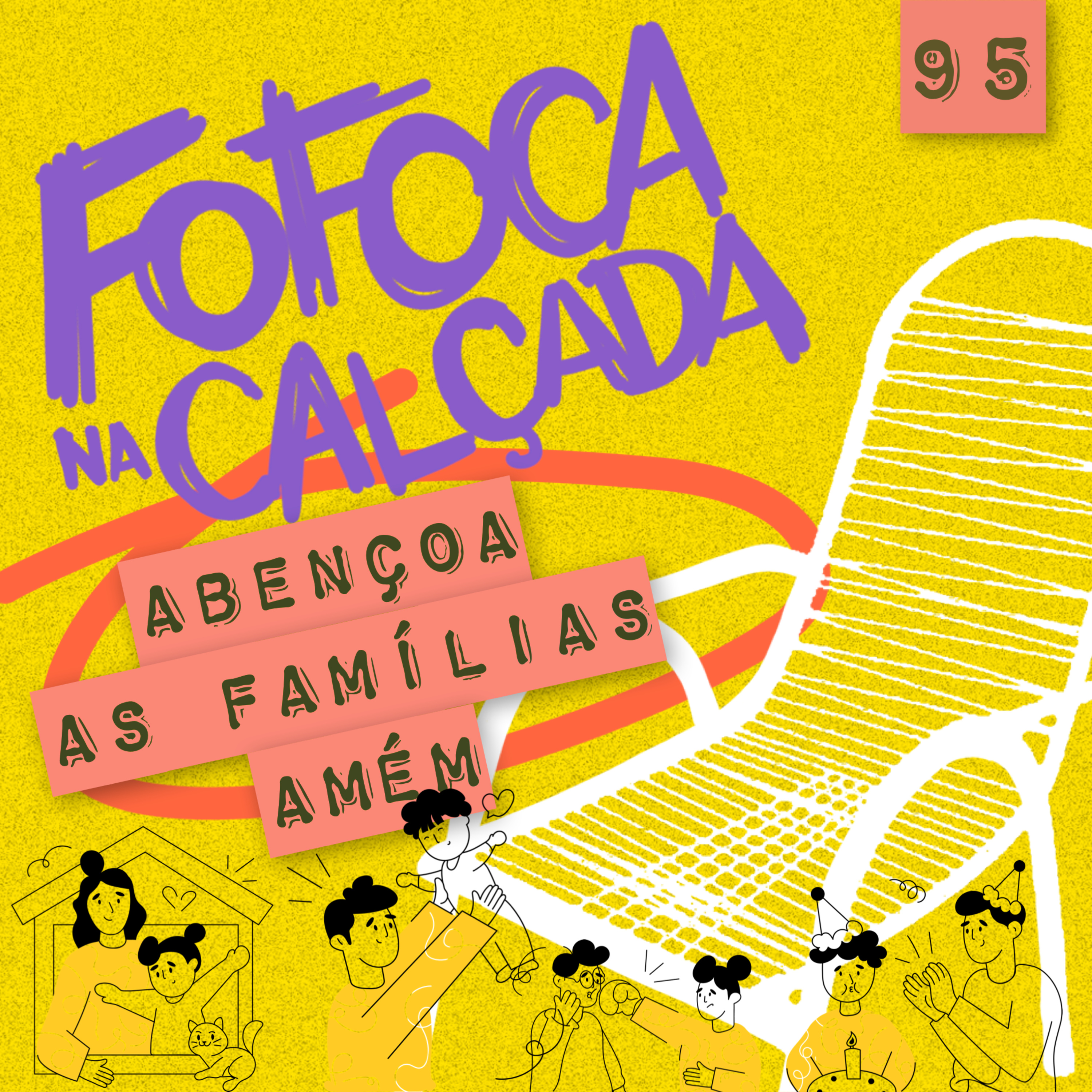 ABENÇOA AS FAMÍLIAS AMÉM - Fofoca Na Calçada