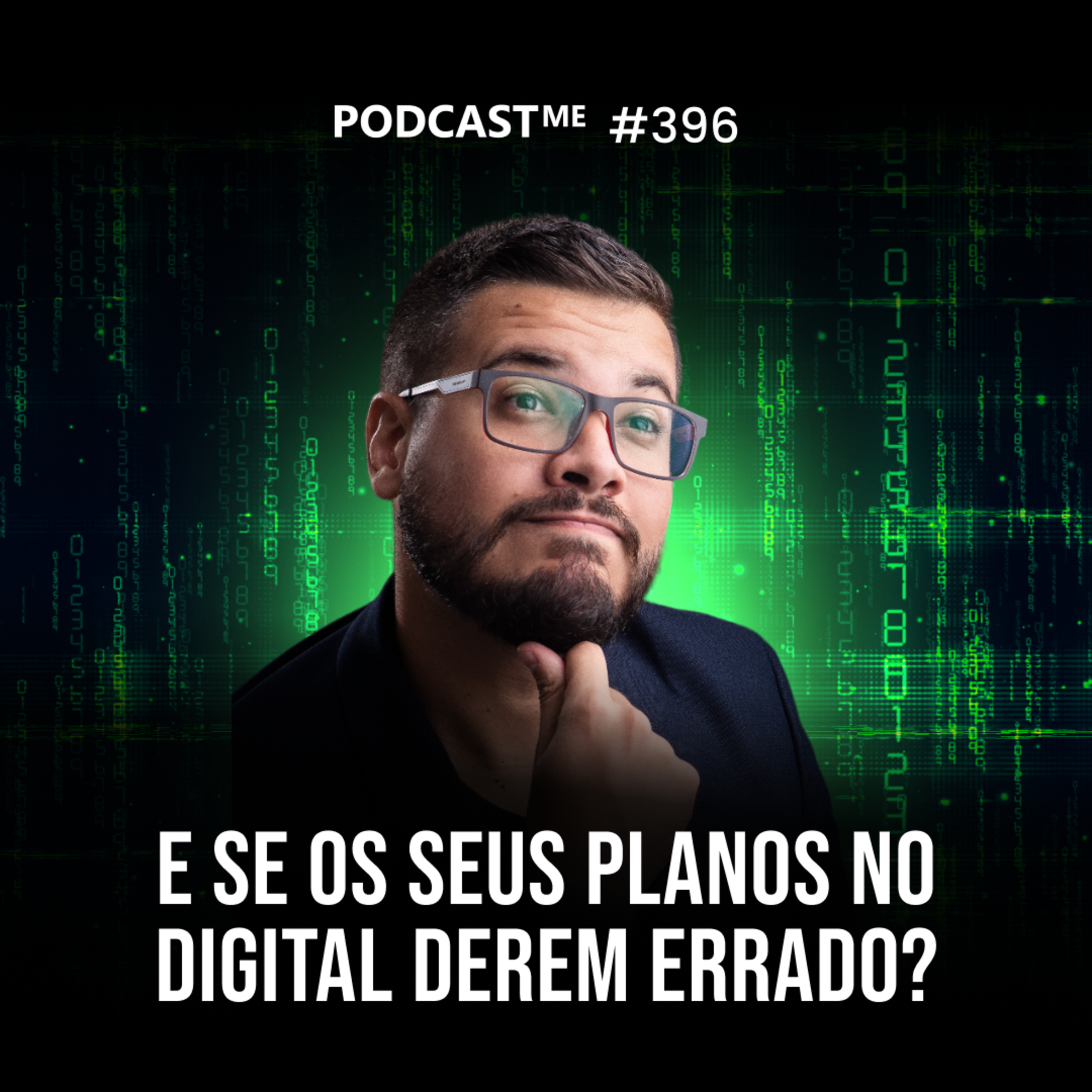 O que fazer quando os seus planos no digital derem errado?| #PodCastME EP 396