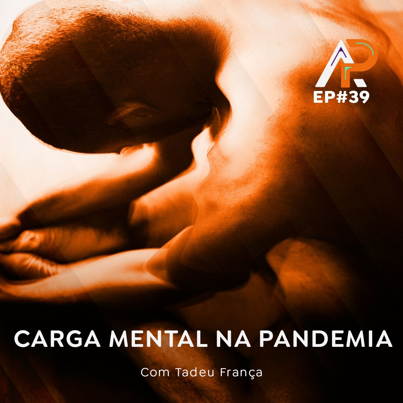 039 - Carga mental na pandemia com Tadeu França