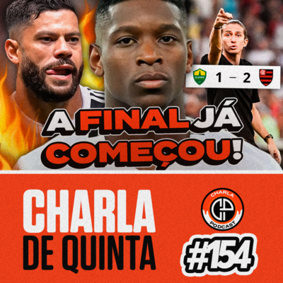 CLIMA TENSO! BOTAFOGO EMPATA COM ATLÉTICO-MG E JOGO TERMINA EM CONFUSÃO! FLAMENGO VENCE CUIABÁ! - CHARLA DE QUINTA #154