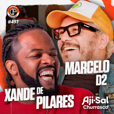 CHARLA AJI-SAL CHURRASCO #497 - Marcelo D2 & Xande de Pilares