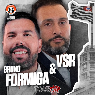 #500 - VSR & Bruno Formiga