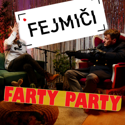 Fejmiči - #193 - Spet sama - Farty party