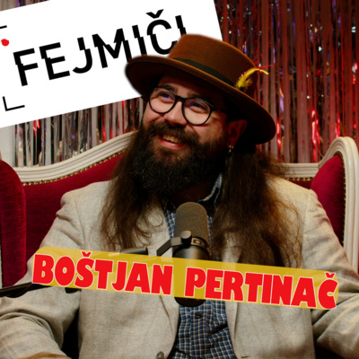 Fejmiči - #196 - Boštjan Pertinač: "Švercal sem mortadelo."