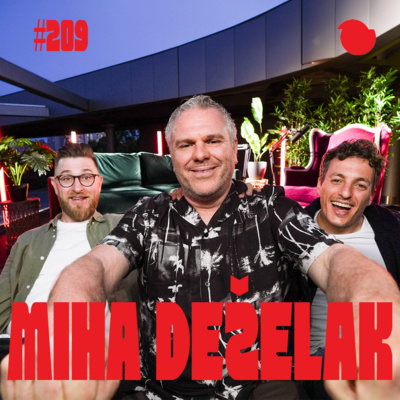 Podcast Fejmiči - #209 - Miha Deželak: "Jaz imam vse rad!"