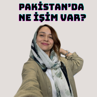 Pakistan'da Ne İşim Var? Pakistan Günlükleri