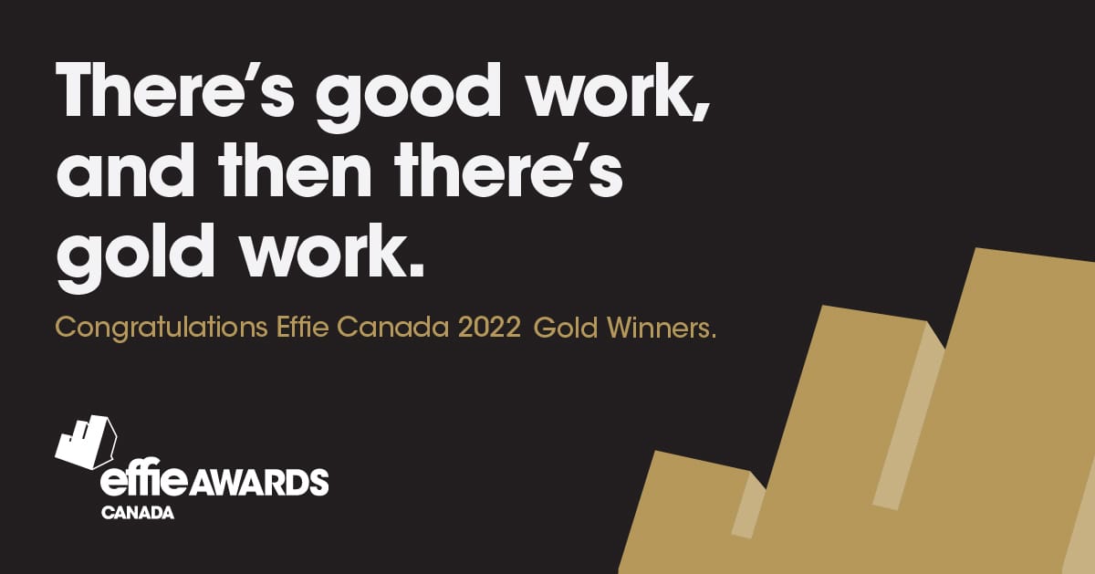 Effie Canada interviews 2022 Gold Winning Campaigns