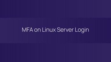 MFA at Server Login on a Linux Machine