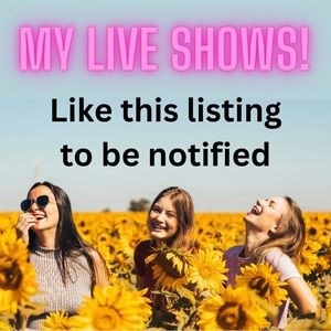 Like this listing to receive notifications for when my posh live shows begin!