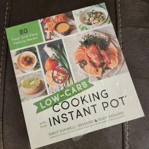 Low-Carb Cooking with your Instant Pot 80 fast and easy Family Meals Cookbook