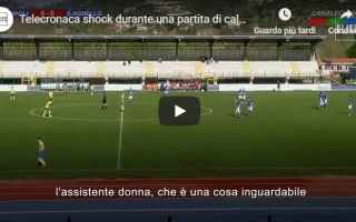 video shock calcio donne arbitro