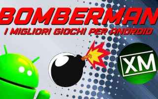 I migliori "cloni" del mitico BOMBERMAN da provare su Android!