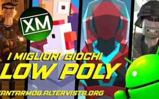 I migliori videogiochi Android con grafica LOW POLY