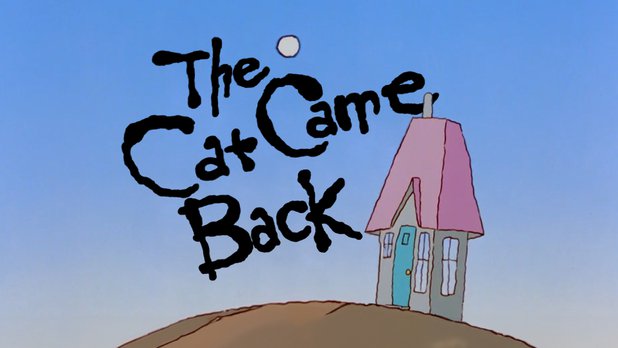 The Cat Came Back