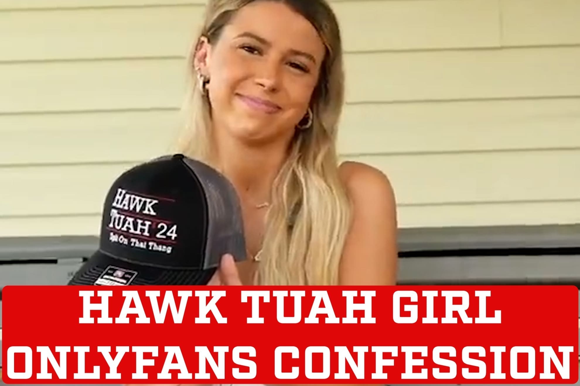 Hawk Tuah Girl conffesion over her OnlyFans