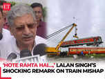 'Hote Rahta Hai…,' Union Minister Lalan Singh on train mishap:Image