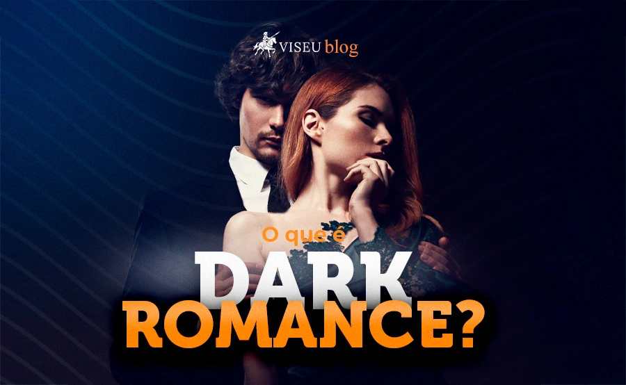 dark romance: descubra o que é