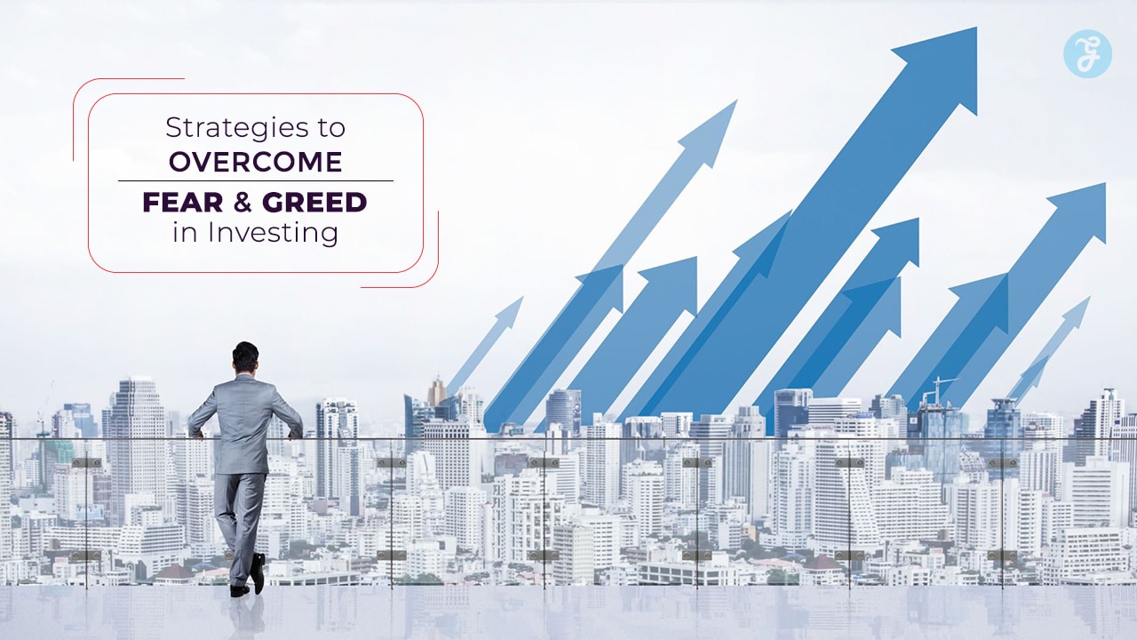 Overcome Fear and Greed in Investing