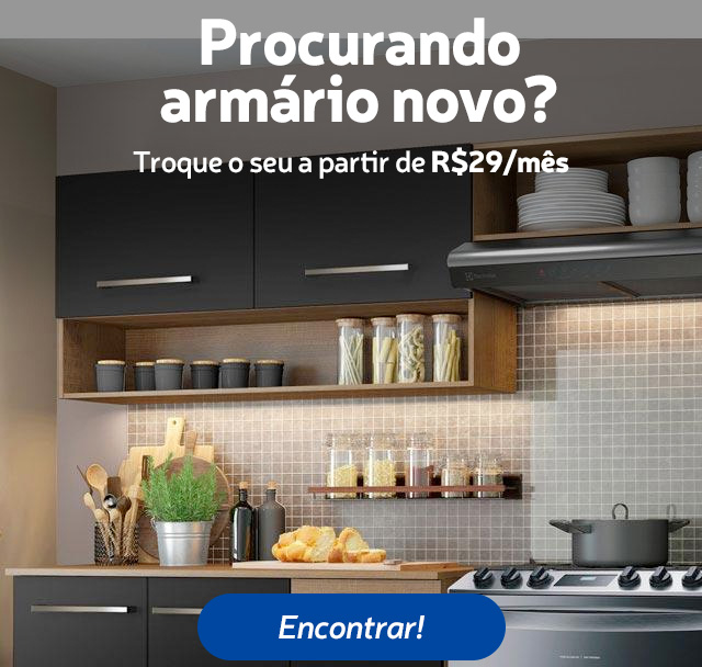 Procurando armário novo? Troque o seu a partir de R$29/mês