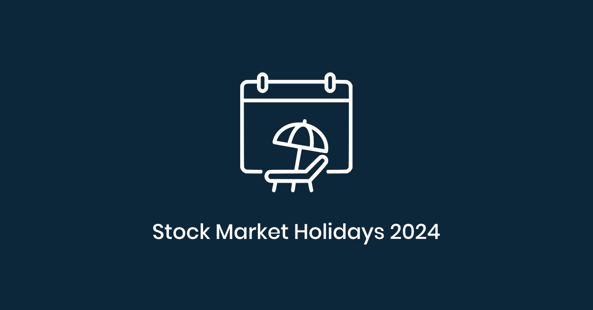 Major Stock Market Holidays of 2024