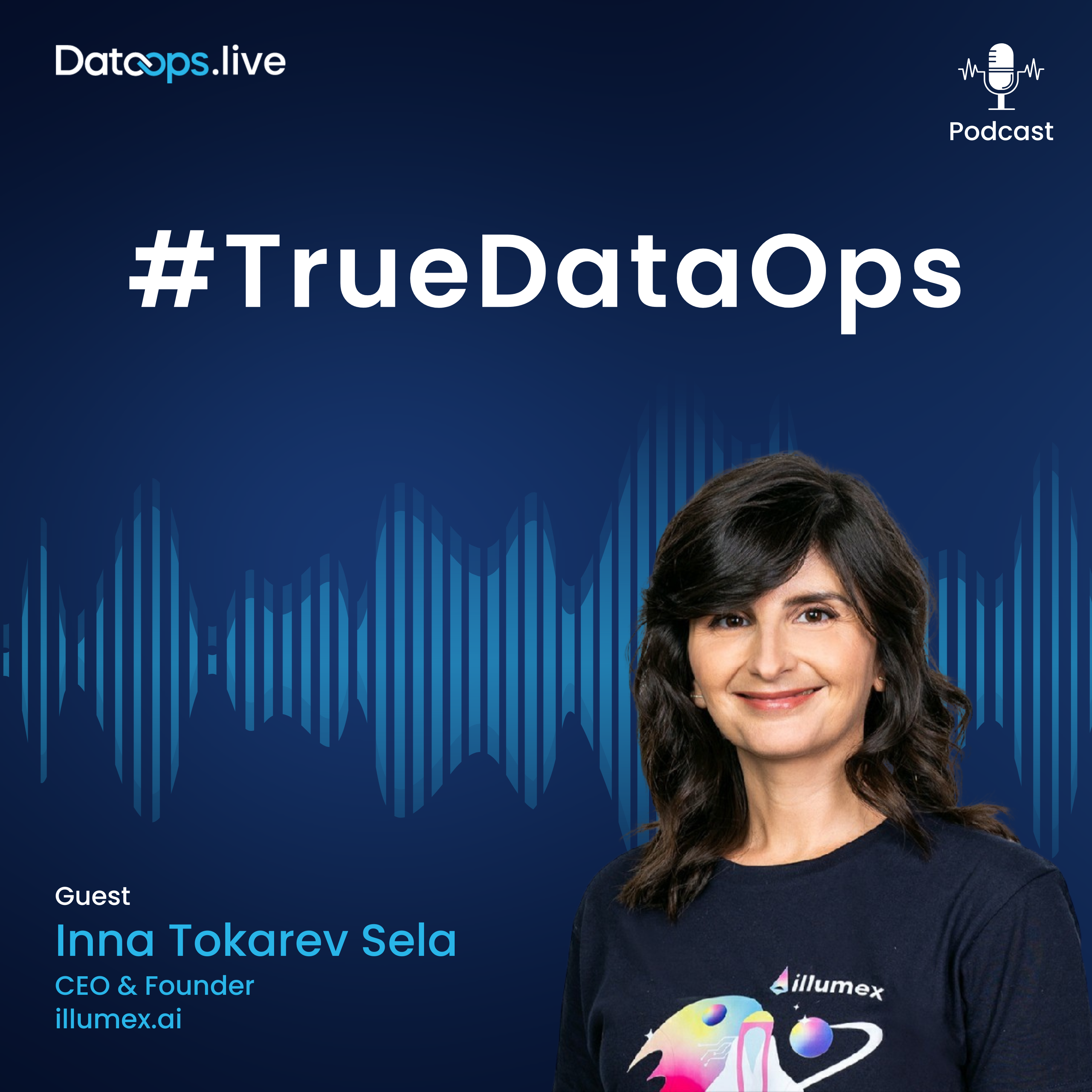 Inna Tokarev Sela - #TrueDataOps Podcast Ep. 41