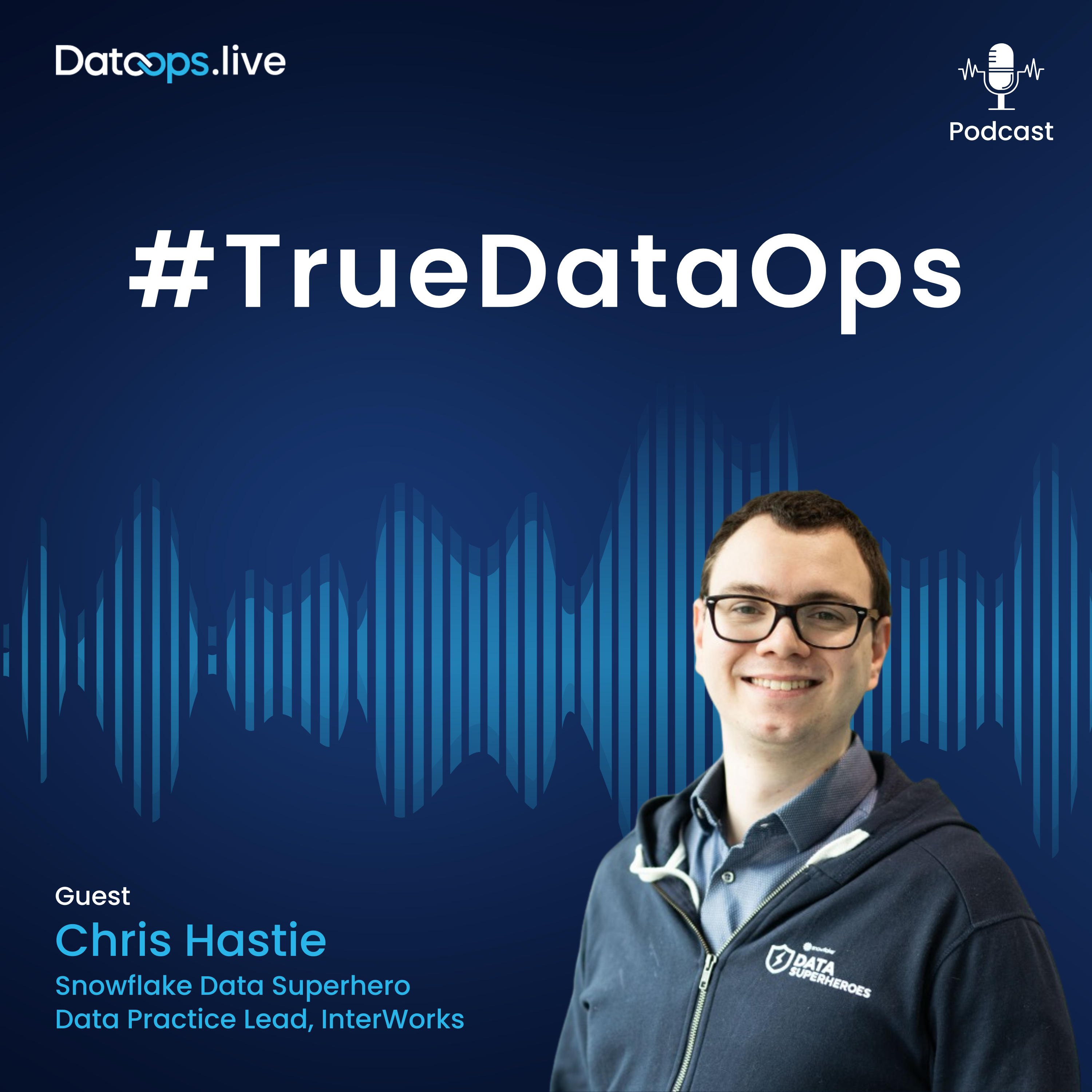 Chris Hastie - #TrueDataOps Podcast Ep. 42