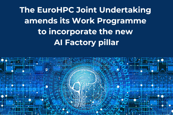 The EuroHPC Joint Undertaking amends Work Programme to incorporate the new AI Factory pillar