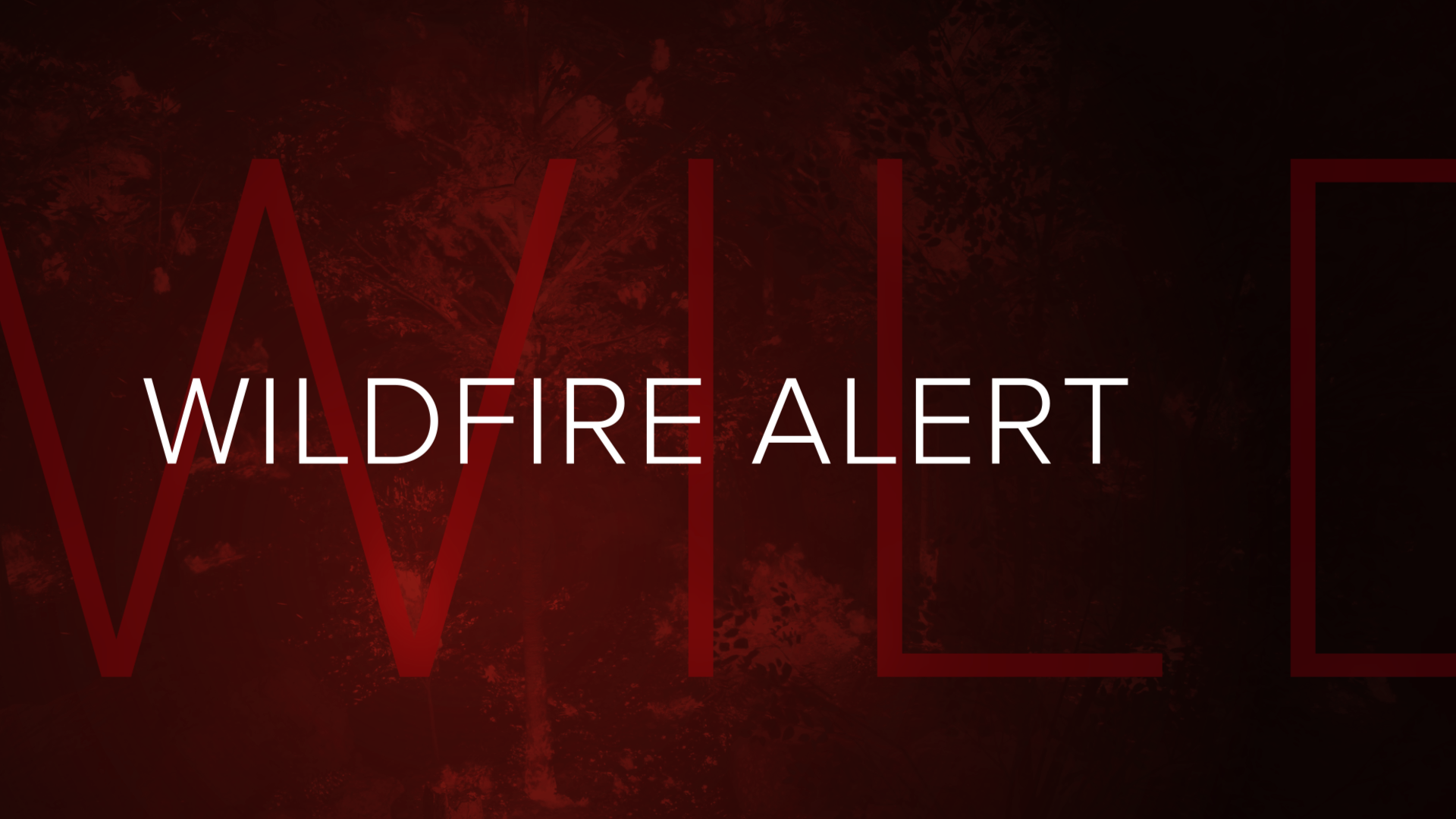 Breaking News - Wildfire Alert