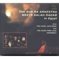 Sun Ra Arkestra Meets Salah Ragab in Egypt