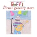 The Corner Grocery Store and Other Singable Songs