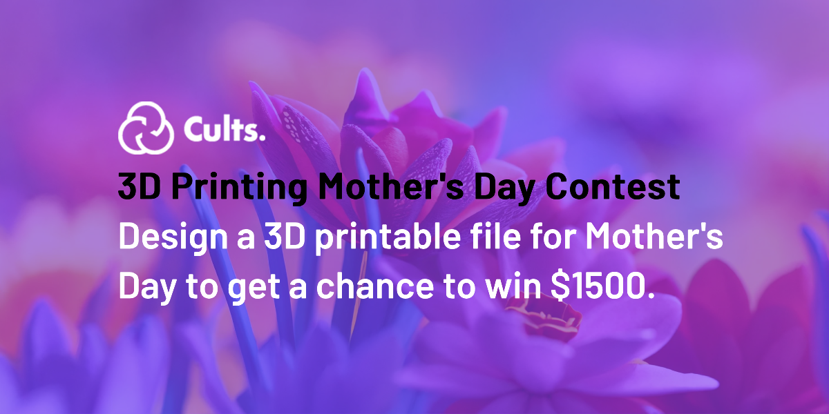 The challenge of 3D modeling and 3D printing about Mother's Day