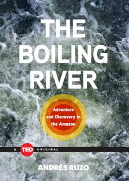 TED Book: The Boiling River