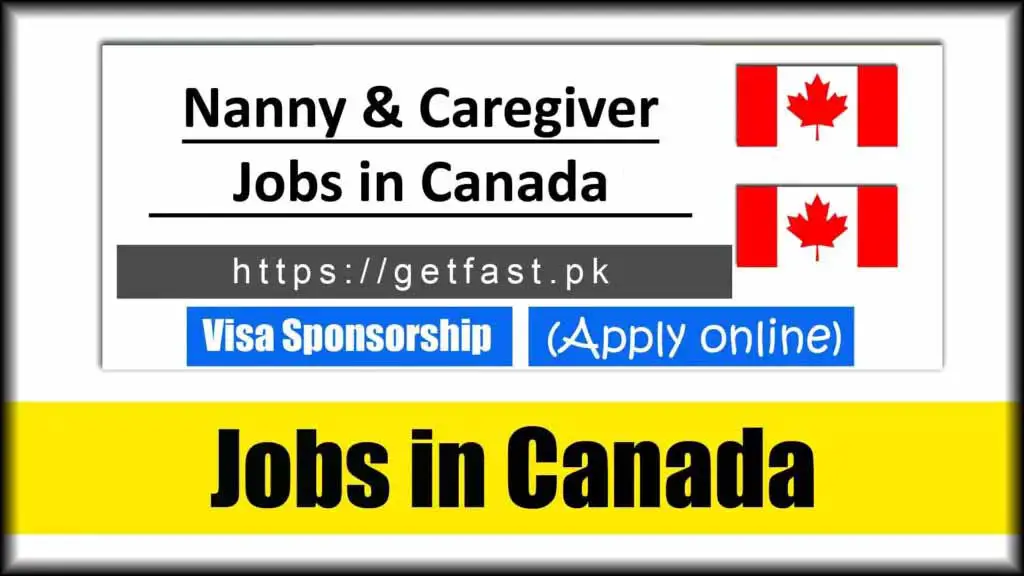 Nanny & Caregiver Jobs in Canada with Visa Sponsorship