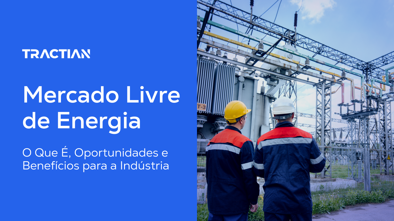 Mercado Livre de Energia: O Que É, Oportunidades e Benefícios para a Indústria