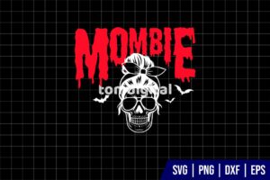 Mombie Halloween SVG Zombie Mom SVG