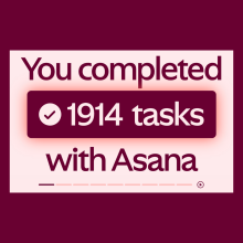 The words "you completed 1914 tasks with Asana" on a maroon background 