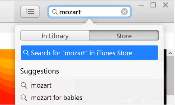 The search field with the typed entry “Mozart.” In the search results pop-up menu, Store is selected.