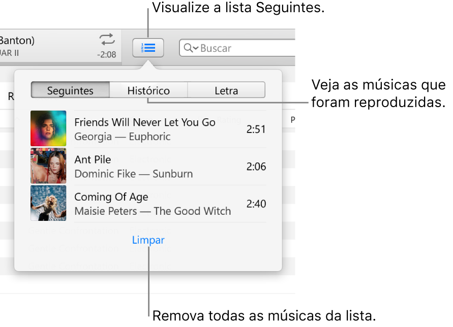 O botão Seguintes no banner, exibindo a lista Seguintes. Clique no botão Histórico para ver a lista Reproduzidas Anteriormente. O link Limpar, na parte inferior da lista Seguintes, é usado para remover todas as músicas da lista.